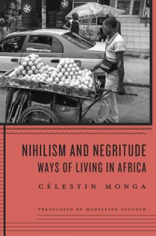 Kniha Nihilism and Negritude Caelestin Monga