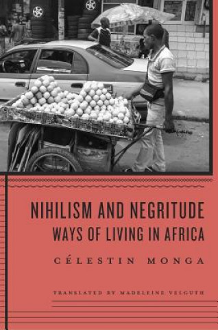 Knjiga Nihilism and Negritude Caelestin Monga