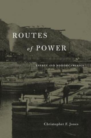 Carte Routes of Power Christopher F. Jones