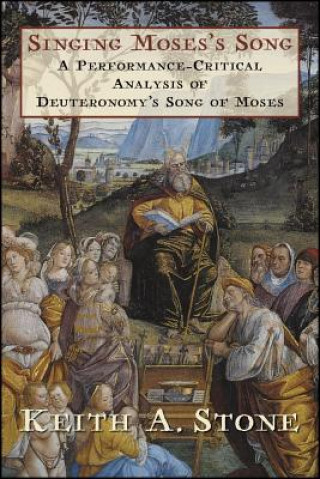 Könyv Singing Moses's Song Keith A. Stone