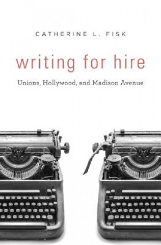 Buch Writing for Hire Catherine L. Fisk