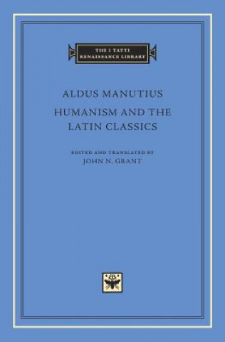 Knjiga Humanism and the Latin Classics Aldus Manutius