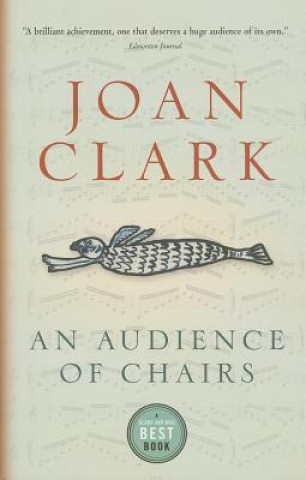Kniha An Audience of Chairs Joan Clark
