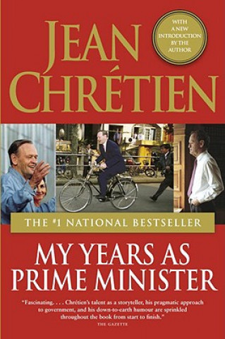 Livre My Years as Prime Minister Jean Chretien