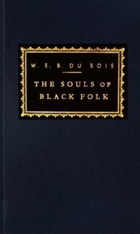 Könyv The Souls of Black Folk W. E. B. Du Bois