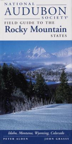 Kniha National Audubon Society Regional Guide to the Rocky Mountain States Peter Alden