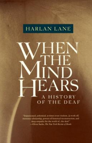 Kniha When the Mind Hears: A History of the Deaf Harlan Lane