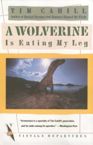 Könyv A Wolverine Is Eating My Leg Tim Cahill