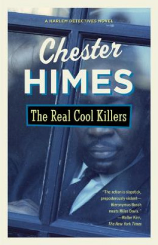 Kniha The Real Cool Killers Chester B. Himes