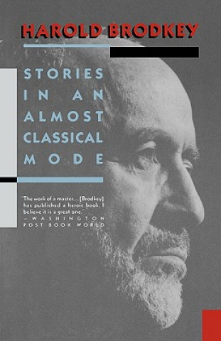 Book Stories in an Almost Classical Mode Harold Brodkey