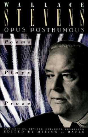 Kniha Opus Posthumous Wallace Stevens