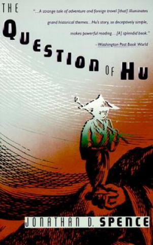 Buch Question of Hu Jonathan D. Spence