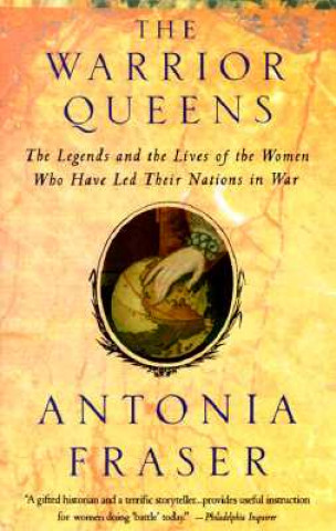 Kniha Warrior Queens Antonia Fraser