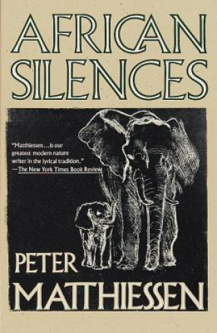 Książka African Silences Peter Matthiessen