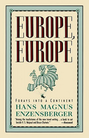 Kniha Europe, Europe: Forays Into a Continent Hans Magnus Enzensberger