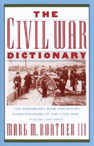 Knjiga The Civil War Dictionary Mark Mayo Boatner