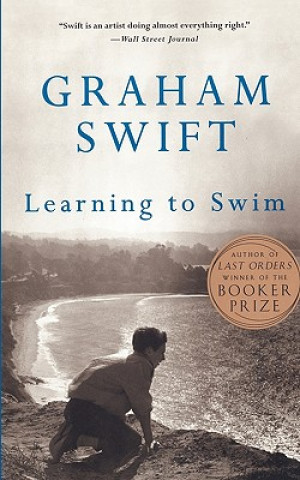 Knjiga Learning to Swim: And Other Stories Graham Swift