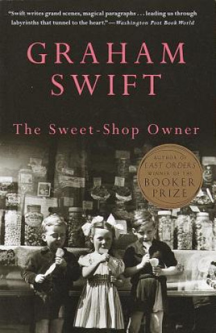 Kniha The Sweet-Shop Owner Graham Swift