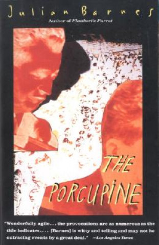 Könyv The Porcupine Julian Barnes