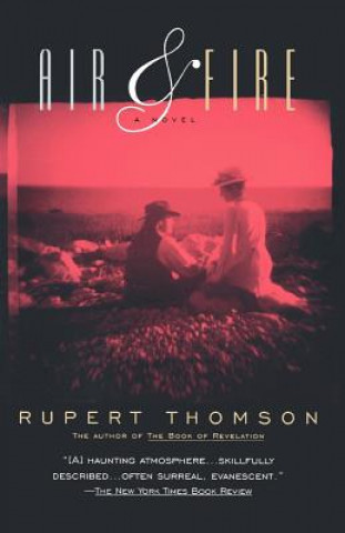 Kniha Air & Fire Rupert Thomson