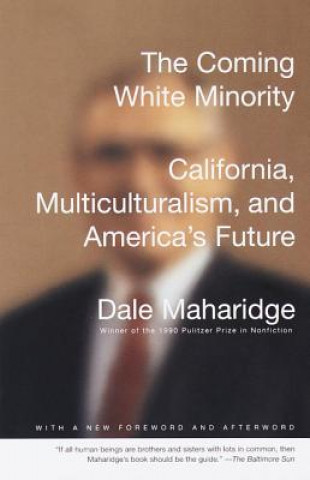 Kniha The Coming White Minority Dale Maharidge