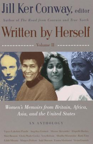 Knjiga Written by Herself: Volume 2: Women's Memoirs from Britain, Africa, Asia and the United States Jill Ker Conway