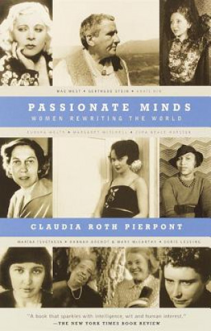 Książka Passionate Minds: Women Rewriting the World Claudia Roth Pierpont