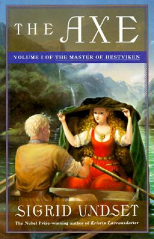 Könyv The Axe: The Master of Hestviken, Vol. 1 Sigrid Undset