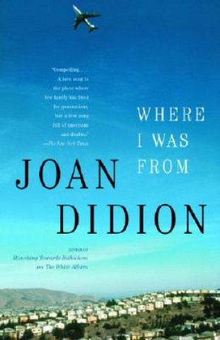 Kniha Where I Was from Joan Didion