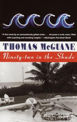 Livre Ninety-Two in the Shade Thomas McGuane