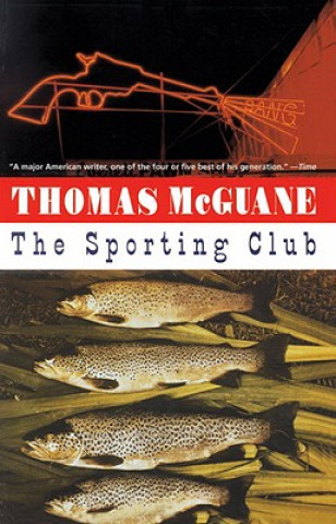 Könyv The Sporting Club Thomas McGuane
