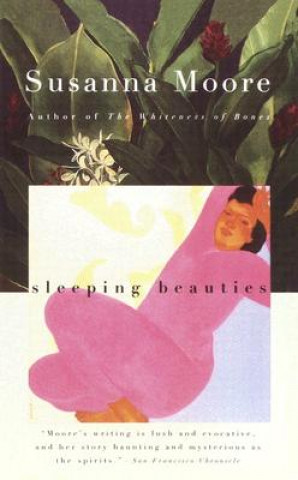 Kniha Sleeping Beauties Susanna Moore