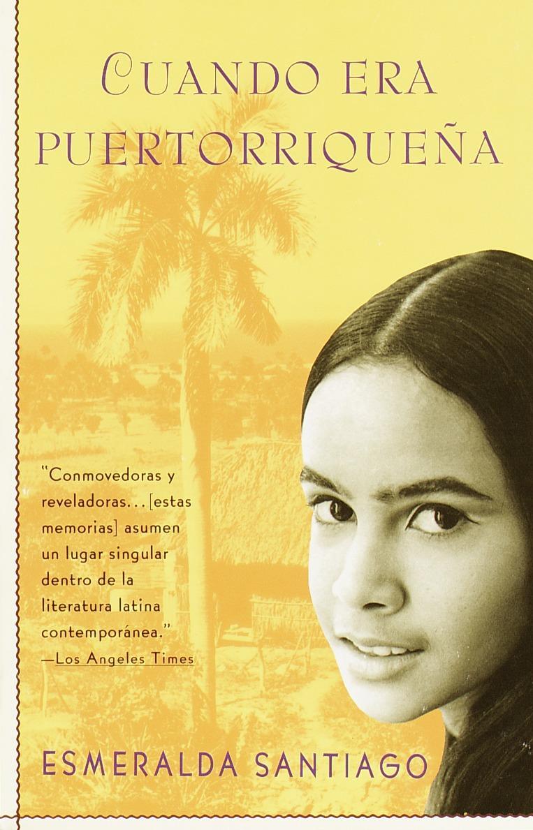 Carte Cuando Era Puertorriquena: When I Was Puerto Rican Esmeralda Santiago