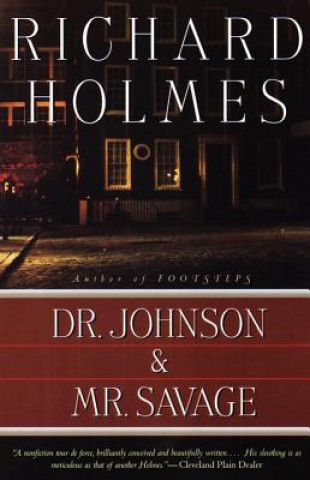 Kniha Dr. Johnson & Mr. Savage Richard Holmes