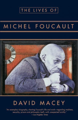 Carte The Lives of Michel Foucault David Macey