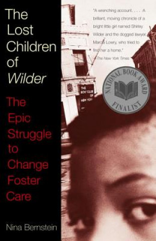 Knjiga The Lost Children of Wilder: The Epic Struggle to Change Foster Care Nina Bernstein