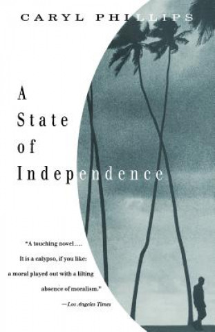 Knjiga A State of Independence Caryl Phillips