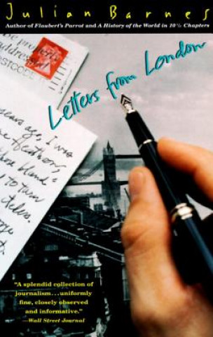 Könyv Letters from London Julian Barnes
