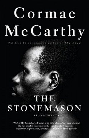 Книга The Stonemason: A Play in Five Acts Cormac McCarthy