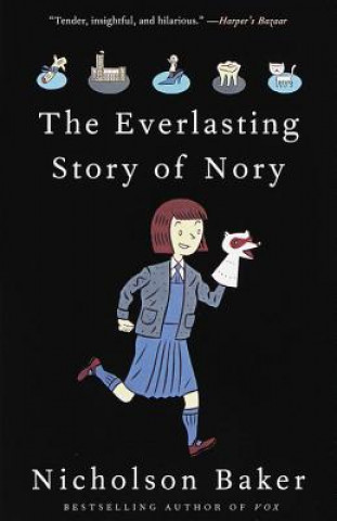 Carte The Everlasting Story of Nory Nicholson Baker