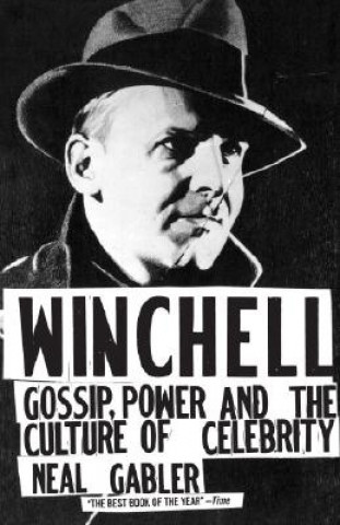 Kniha Winchell: Gossip, Power, and the Culture of Celebrity Neal Gabler