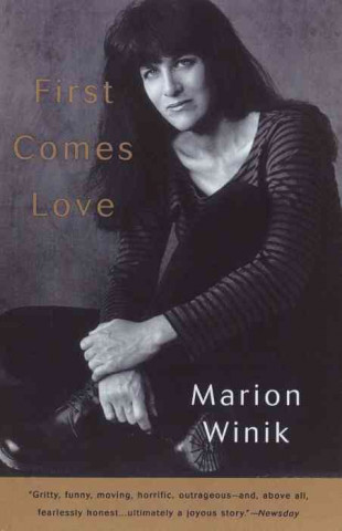Carte First Comes Love Marion Winik