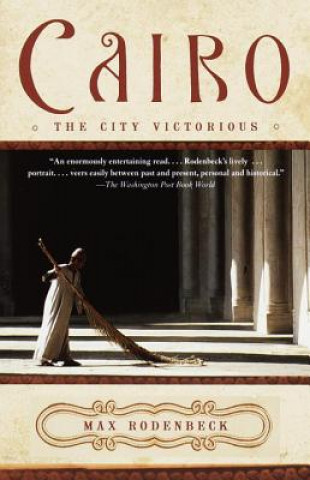 Carte Cairo: The City Victorious Max Rodenbeck