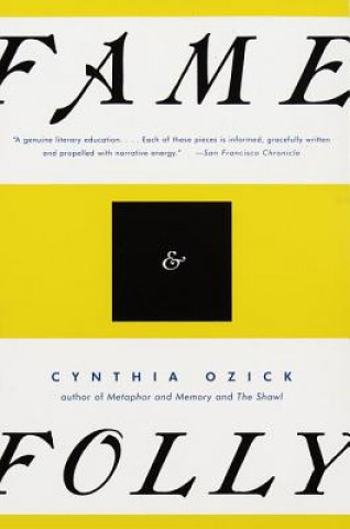 Książka Fame & Folly: Essays Cynthia Ozick