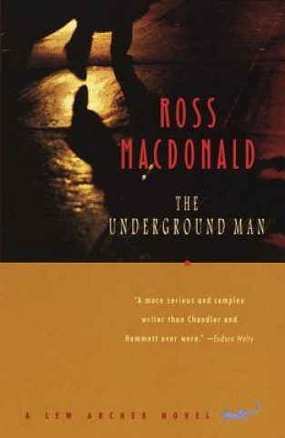 Książka The Underground Man: A Lew Archer Novel Ross Macdonald