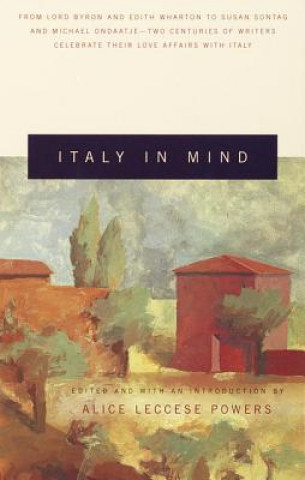 Carte Italy in Mind: An Anthology Alice Leccese Powers