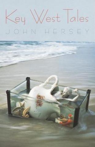 Książka Key West Tales John Hersey