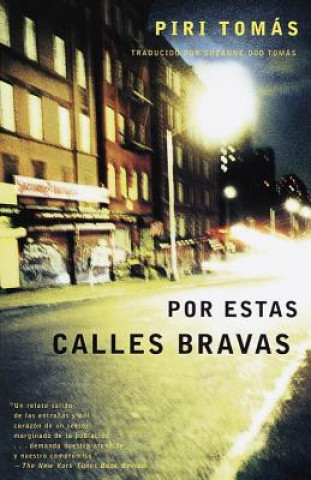 Könyv Por Estas Calles Bravas: (Down These Mean Streets Spanish-Language Edition) Piri Thomas