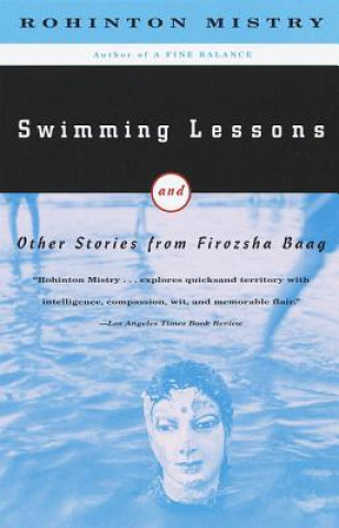 Kniha Swimming Lessons: And Other Stories from Firozsha Baag Rohinton Mistry