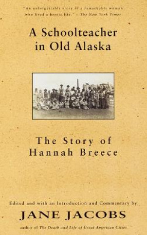 Книга Schoolteacher in Old Alaska Hannah Breece